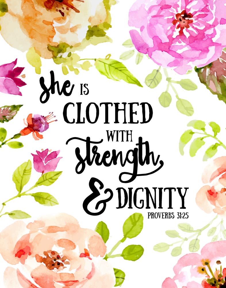 She Is Clothed With Strength And Dignity Proverbs 31 25 Seeds Of Faith