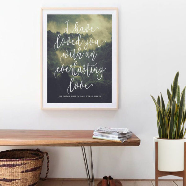 I have loved you with an everlasting love print