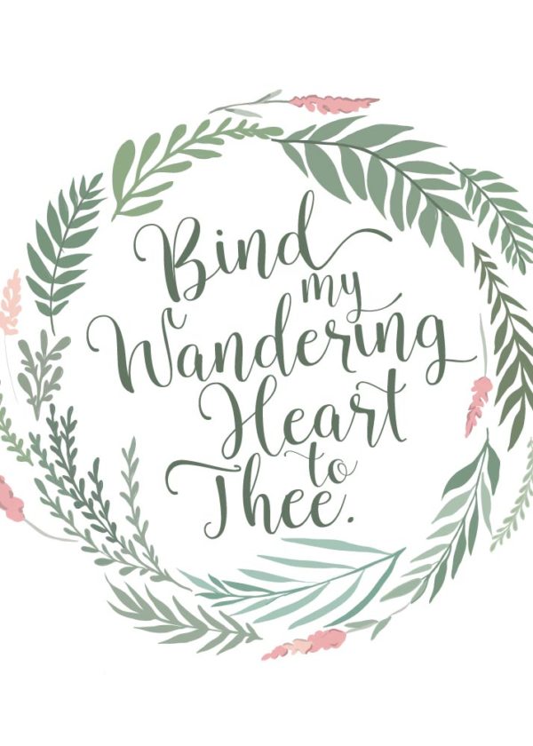 Bind my wandering heart to thee