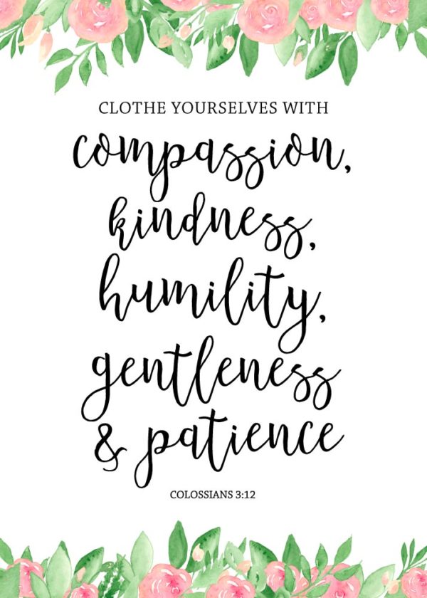 Clothe yourselves with compassion - Colossians 3:12