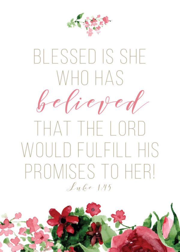 Blessed is she who has believed - Luke 1:45