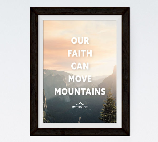 Our Faith Can Move Mountains - Matthew 17:20