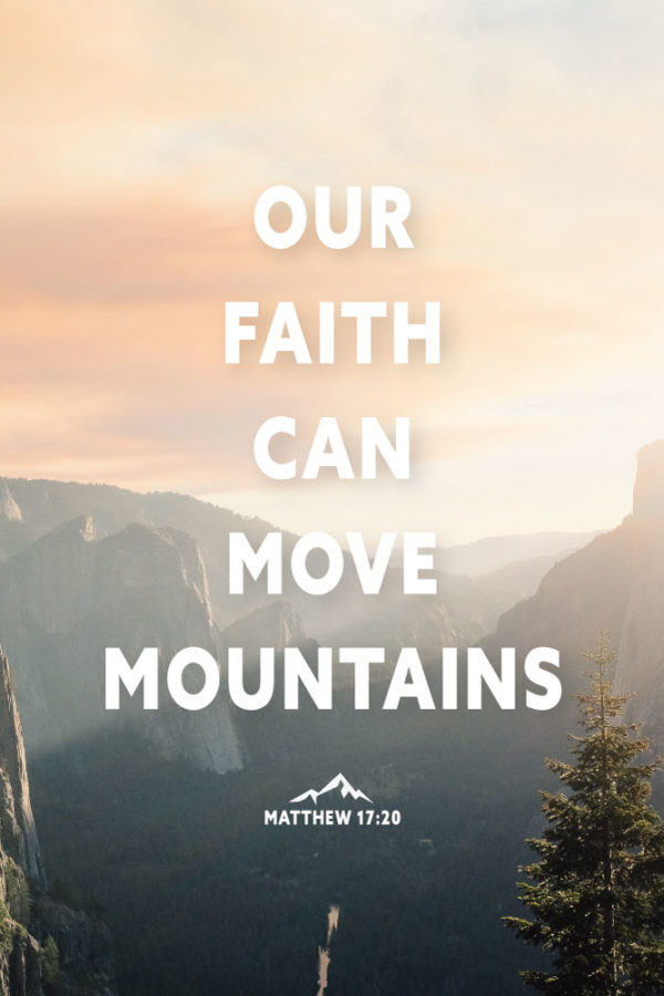 Our Faith Can Move Mountains - Matthew 17:20