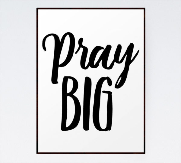 Pray BIG