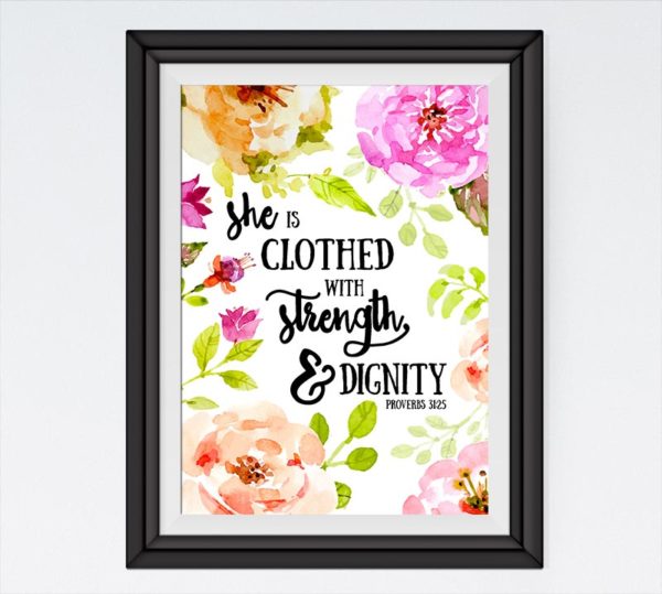 She is clothed with strength and dignity - Proverbs 31:25