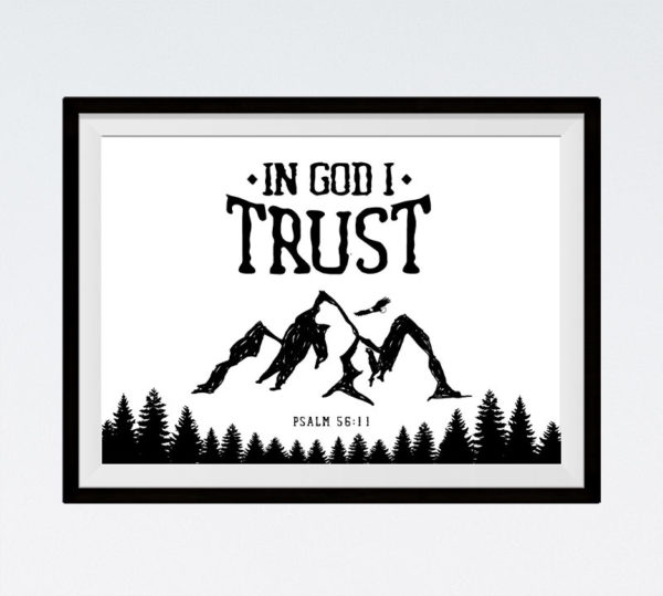 In God I trust - Psalm 56:11