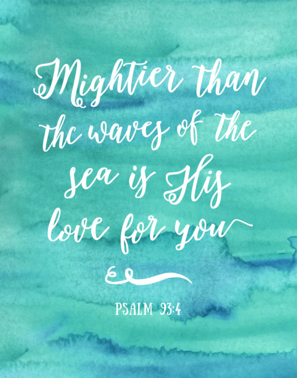 Mightier than the waves of the sea - Psalm 93:4