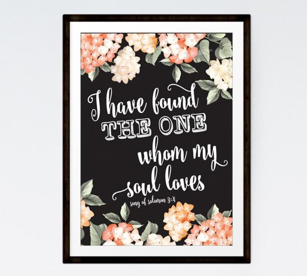 I have found the one my soul loves - Song of Solomon 3:4