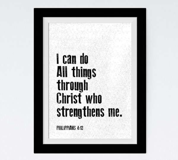 I can do all things - Philippians 4:13