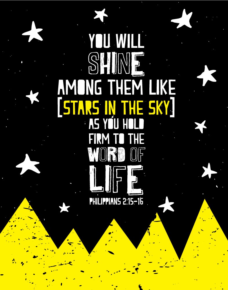 You will shine among them like stars in the sky ...