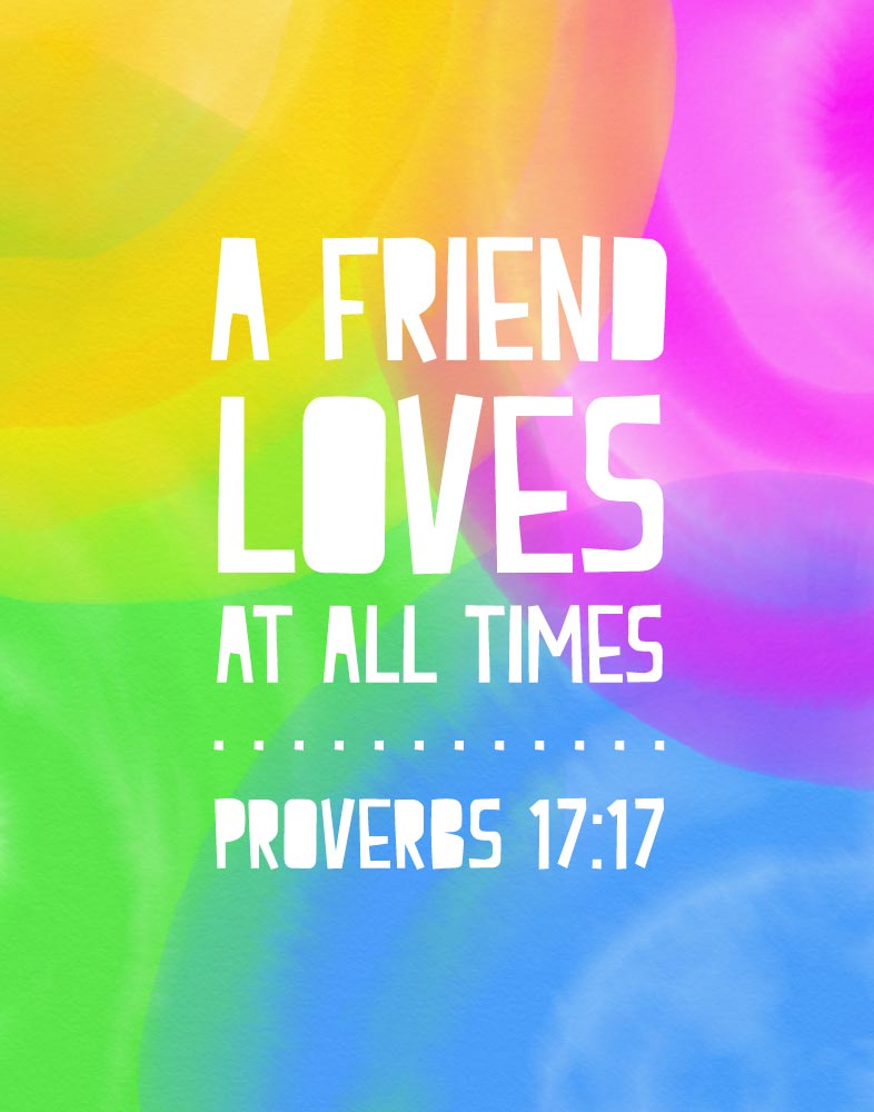 A Friend Loves At All Times Proverbs 17 17 Seeds Of Faith