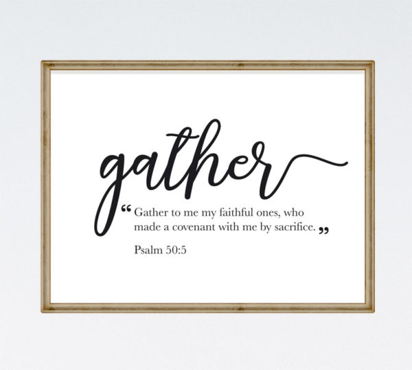 Gather to me my faithful ones - Psalm 50:5