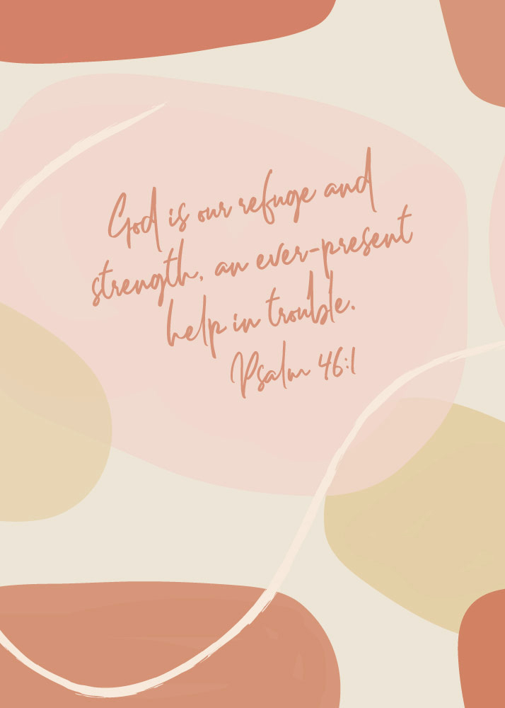 God is our refuge and strength – Psalm 46:1 – Seeds of Faith