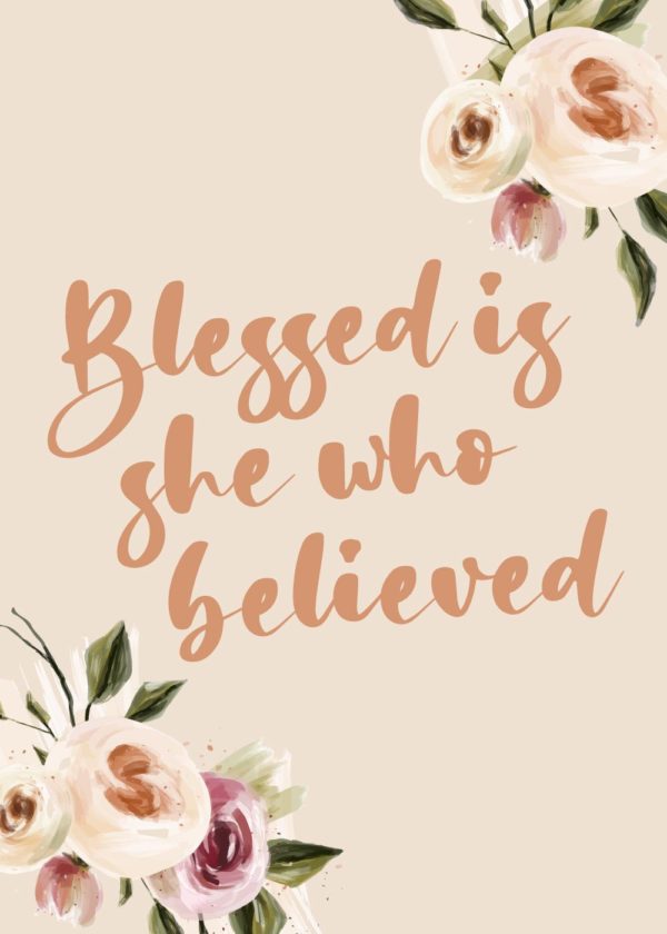 Blessed is she who believed art print