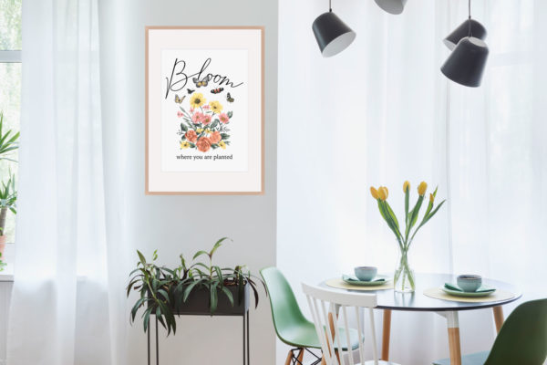 Bloom where you are planted print
